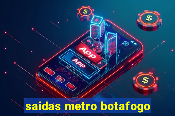 saidas metro botafogo